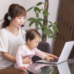 在宅勤務をしながら子育てできるの？保育園に入れなかったときの選択肢を解説